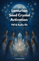 Lemurian Seed Crystal Activation